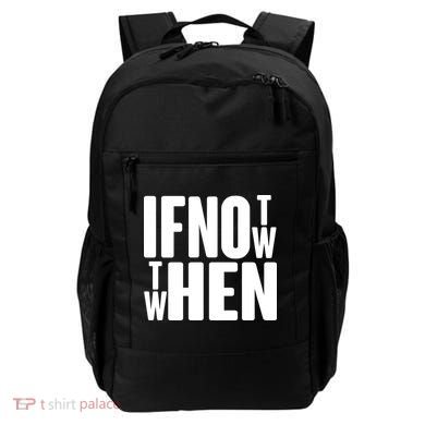 If Not Now Then When Backpack