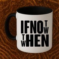 If Not Now Then When Coffee Mug thumb 2