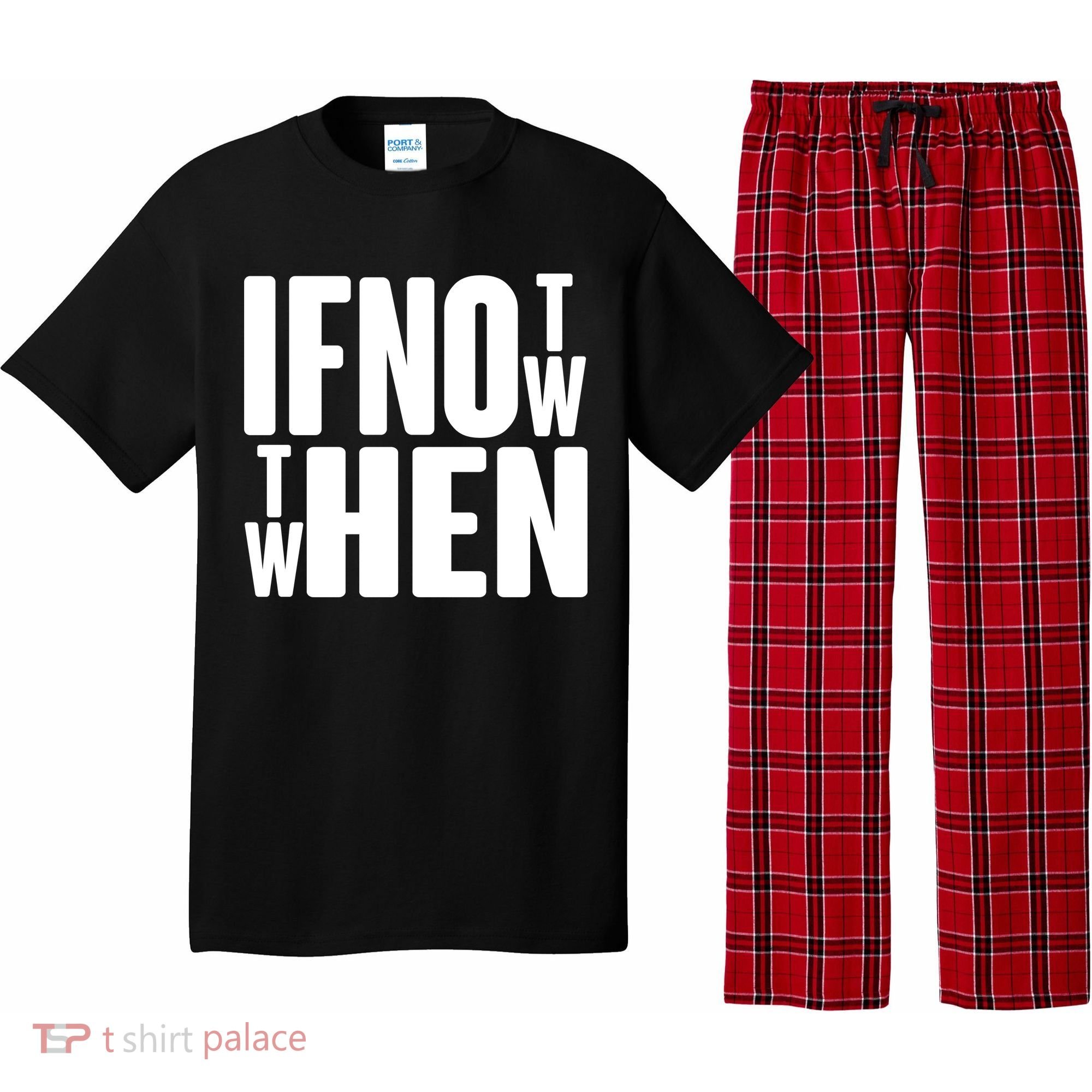 If Not Now Then When Pajama Set