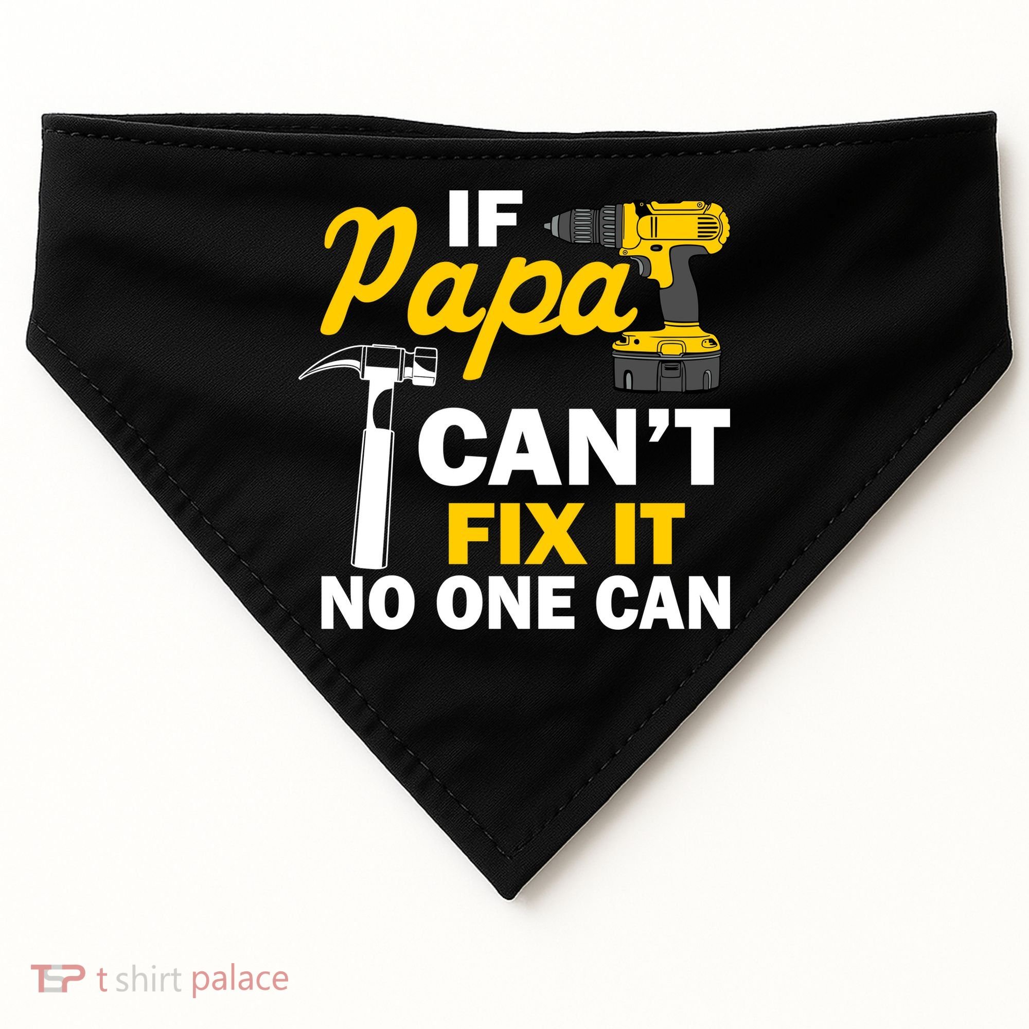 If Papa Can't Fix It No One Can USA-Made Doggie Bandana