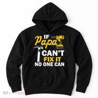 If Papa Can't Fix It No One Can Hoodie thumb 0