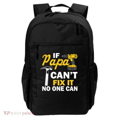 If Papa Can't Fix It No One Can Backpack