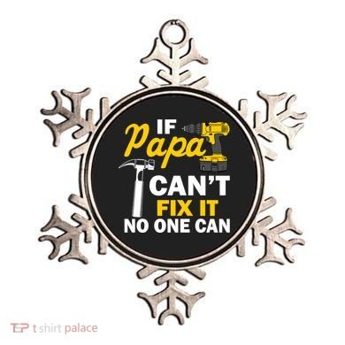 If Papa Can't Fix It No One Can Ornament