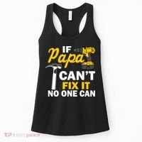 If Papa Can't Fix It No One Can Women's Tank Top thumb 0