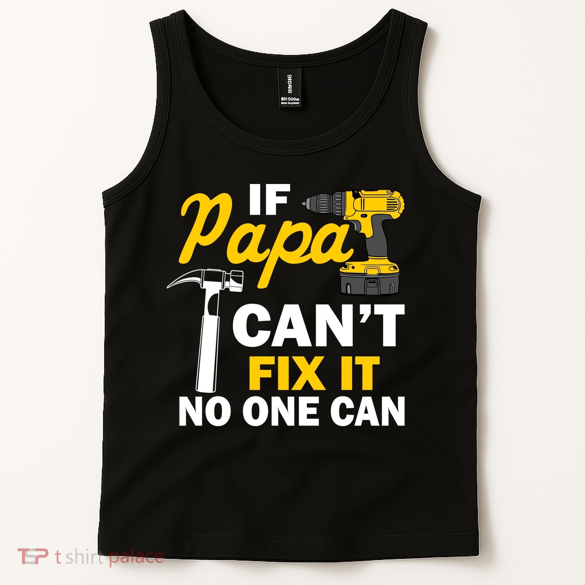 If Papa Can't Fix It No One Can Tank Top