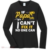 If Papa Can't Fix It No One Can Women's Long Sleeve Shirt thumb 0