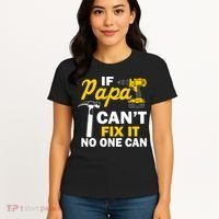 If Papa Can't Fix It No One Can Women's T-Shirt thumb 4