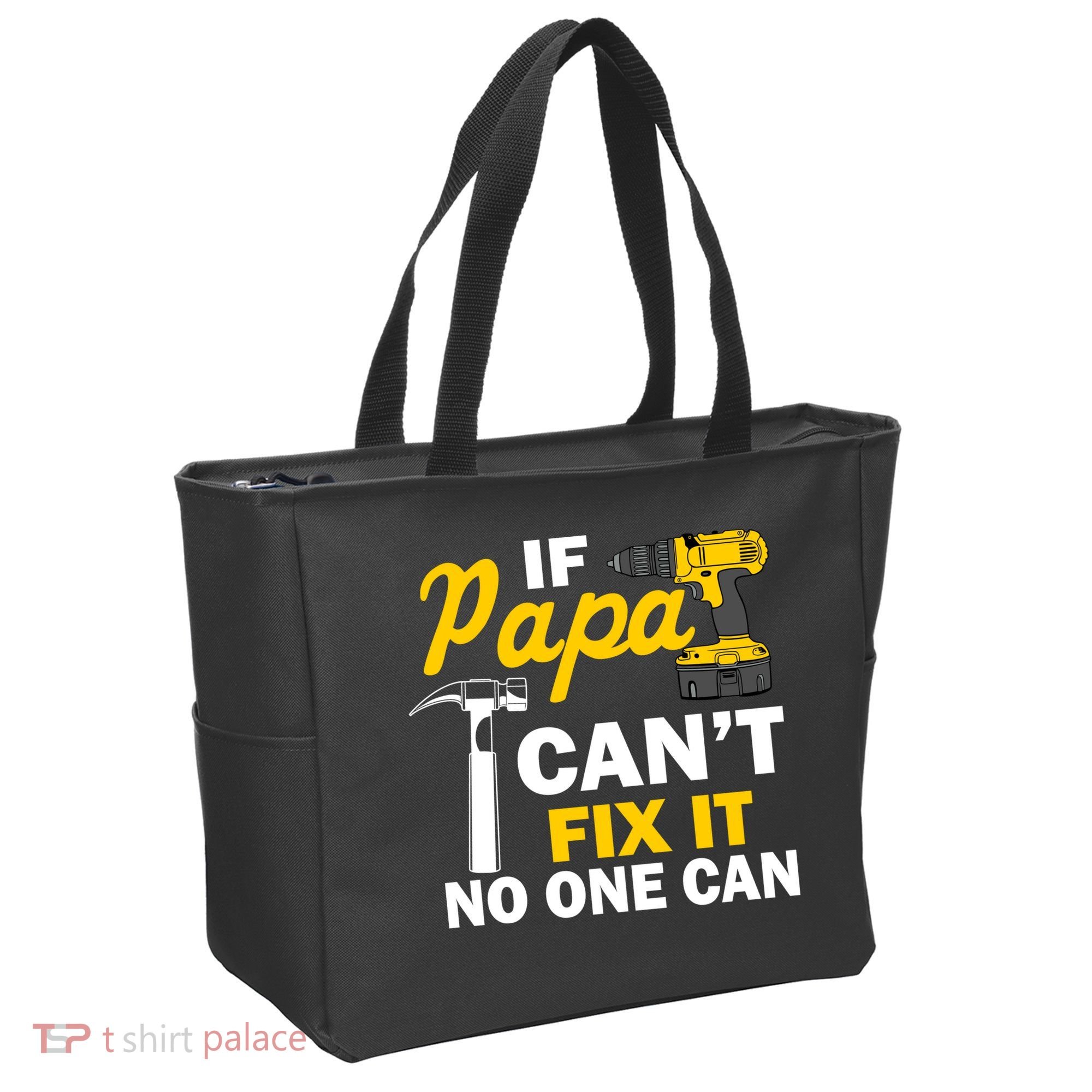 If Papa Can't Fix It No One Can Tote Bag