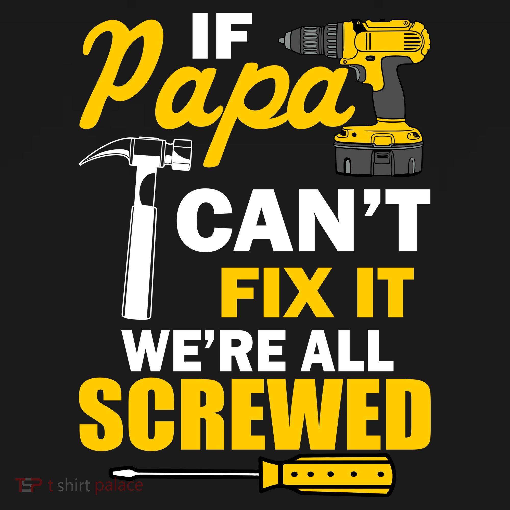 If Papa Can't Fix We're All Screwed Backpack