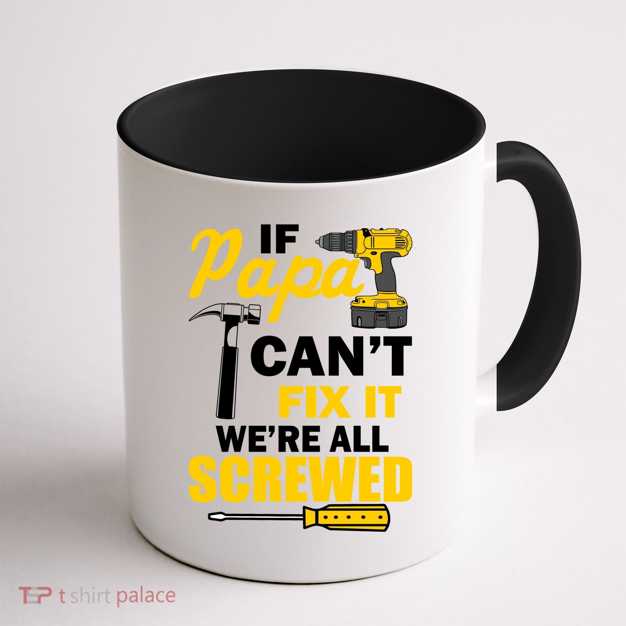 If Papa Can't Fix We're All Screwed Coffee Mug