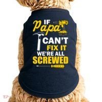 If Papa Can't Fix We're All Screwed Doggie Tank thumb 0