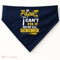 If Papa Can't Fix We're All Screwed USA-Made Doggie Bandana thumb 0