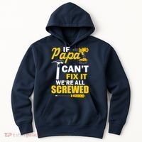 If Papa Can't Fix We're All Screwed Hoodie thumb 0