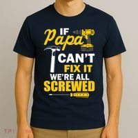 If Papa Can't Fix We're All Screwed T-Shirt thumb 3