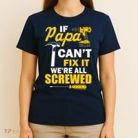 If Papa Can't Fix We're All Screwed T-Shirt thumb 4