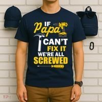 If Papa Can't Fix We're All Screwed T-Shirt thumb 6