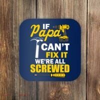 If Papa Can't Fix We're All Screwed Coaster thumb 0