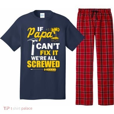 If Papa Can't Fix We're All Screwed Pajama Set