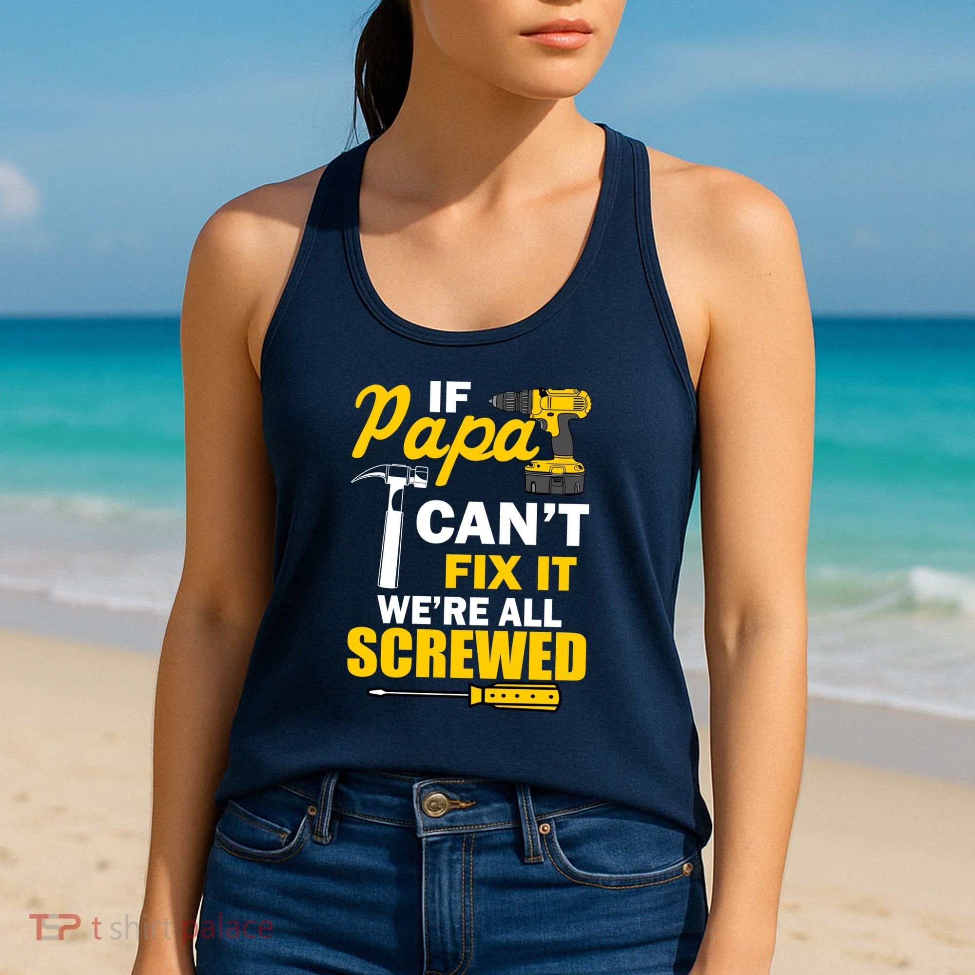 If Papa Can't Fix We're All Screwed Women's Tank Top