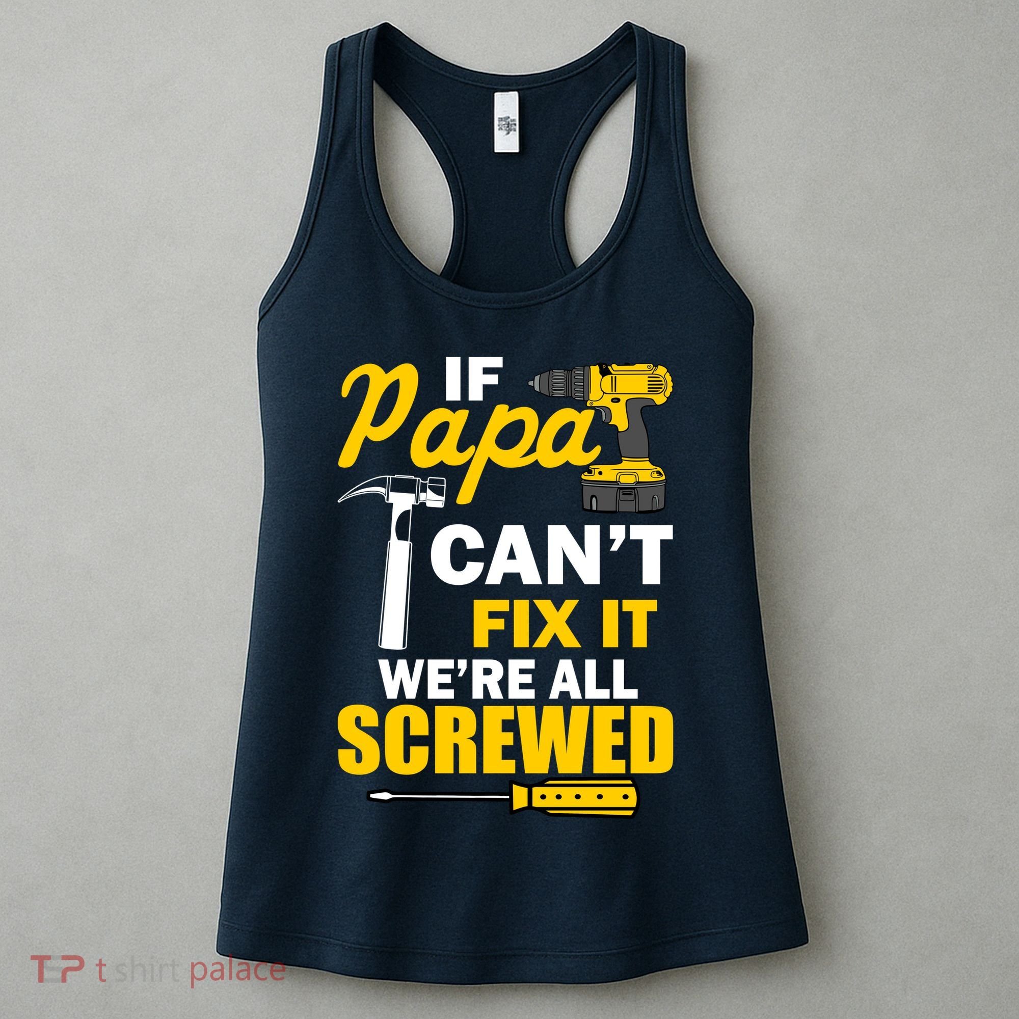 If Papa Can't Fix We're All Screwed Women's Tank Top