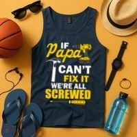 If Papa Can't Fix We're All Screwed Tank Top thumb 4