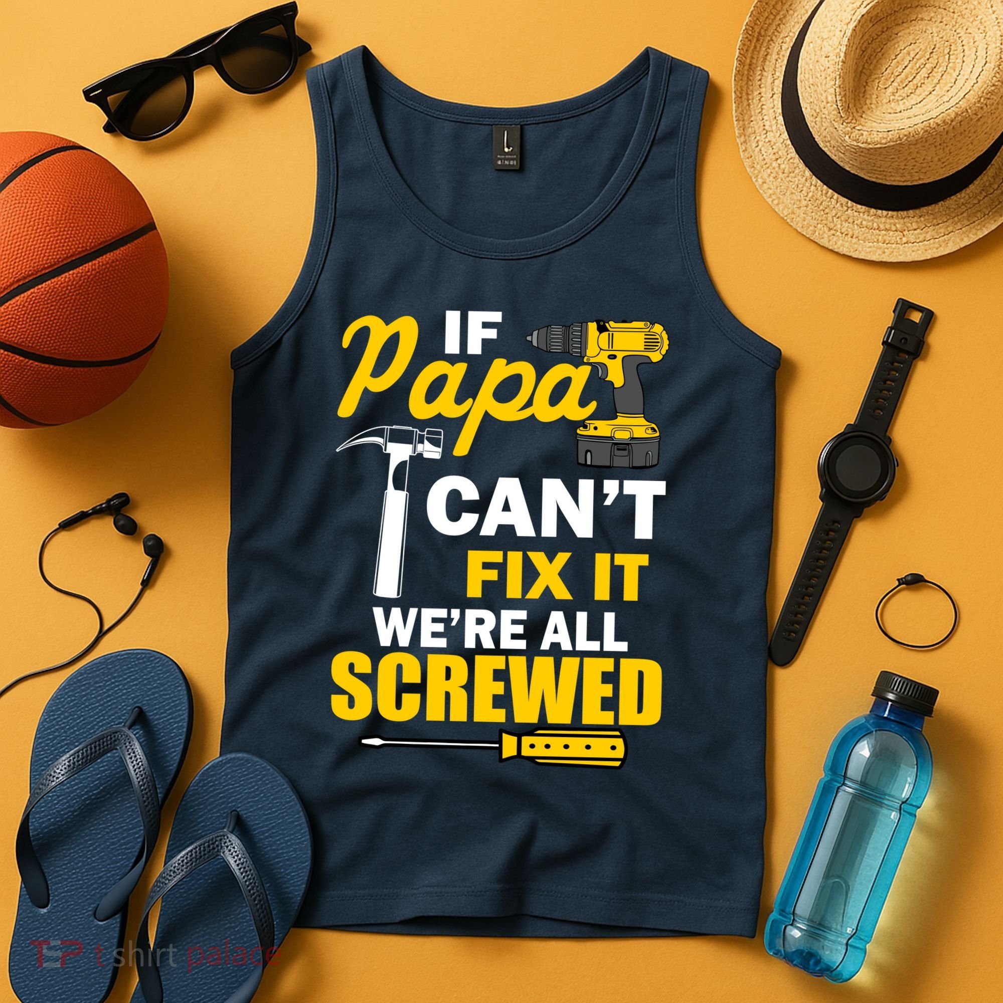 If Papa Can't Fix We're All Screwed Tank Top
