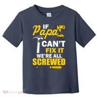 If Papa Can't Fix We're All Screwed Toddler T-Shirt thumb 0