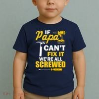 If Papa Can't Fix We're All Screwed Toddler T-Shirt thumb 2
