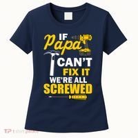 If Papa Can't Fix We're All Screwed Women's T-Shirt thumb 0