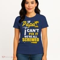 If Papa Can't Fix We're All Screwed Women's T-Shirt thumb 4