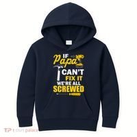 If Papa Can't Fix We're All Screwed Kids Hoodie thumb 0
