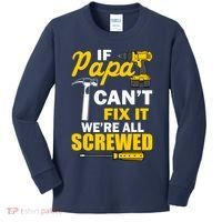 If Papa Can't Fix We're All Screwed Kids Long Sleeve Shirt thumb 0
