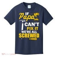 If Papa Can't Fix We're All Screwed Kids T-Shirt thumb 0