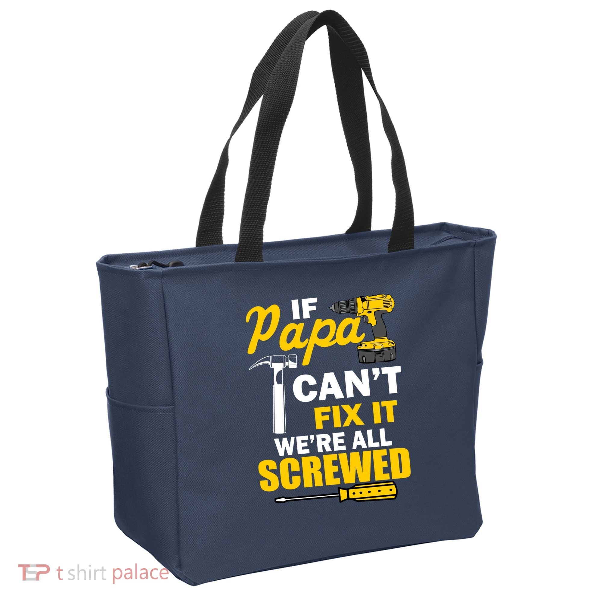 If Papa Can't Fix We're All Screwed Tote Bag