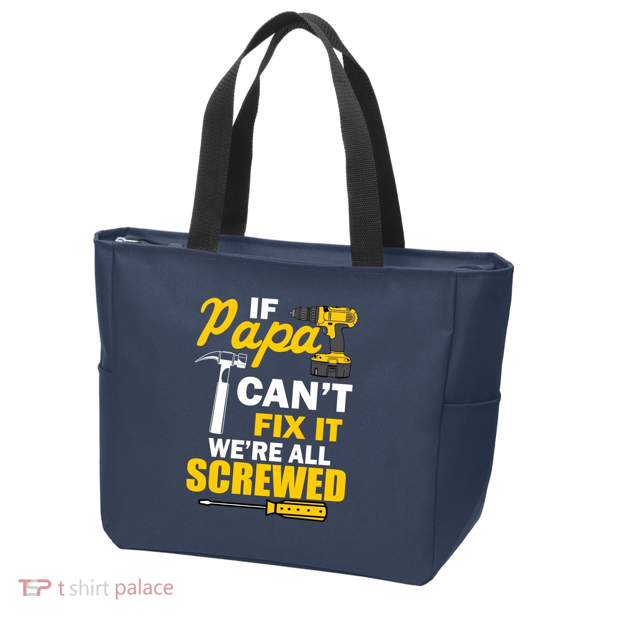 If Papa Can't Fix We're All Screwed Tote Bag