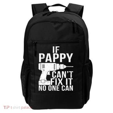 If Pappy Can't Fix It No One Can Backpack