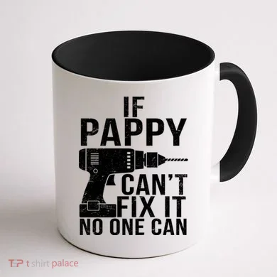 If Pappy Can't Fix It No One Can Coffee Mug back