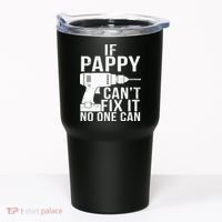 If Pappy Can't Fix It No One Can Tumbler thumb 0