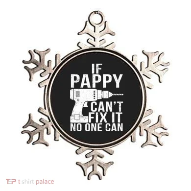 If Pappy Can't Fix It No One Can Ornament