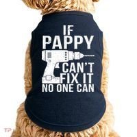 If Pappy Can't Fix It No One Can Doggie Tank thumb 0