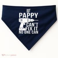 If Pappy Can't Fix It No One Can USA-Made Doggie Bandana thumb 0