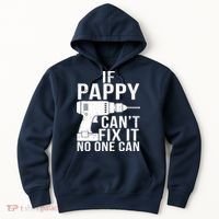 If Pappy Can't Fix It No One Can Hoodie thumb 0