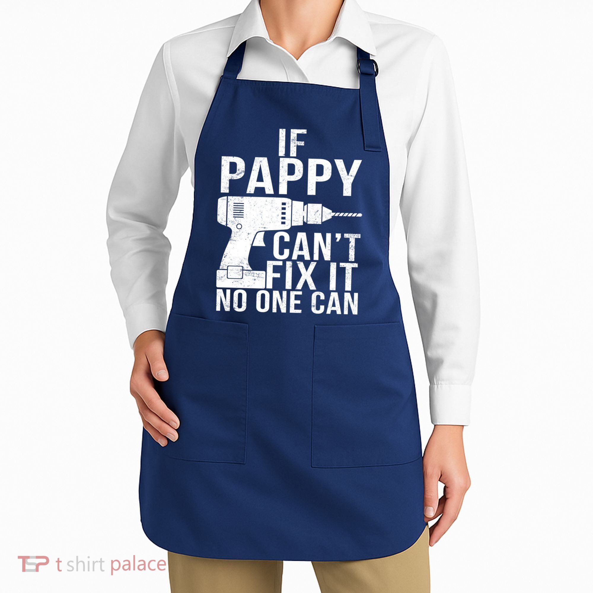 If Pappy Can't Fix It No One Can Apron