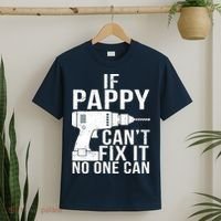If Pappy Can't Fix It No One Can T-Shirt thumb 2