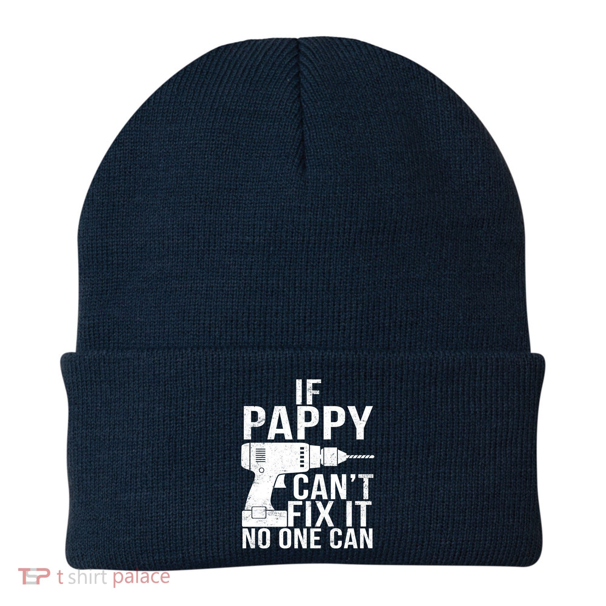 If Pappy Can't Fix It No One Can Beanie