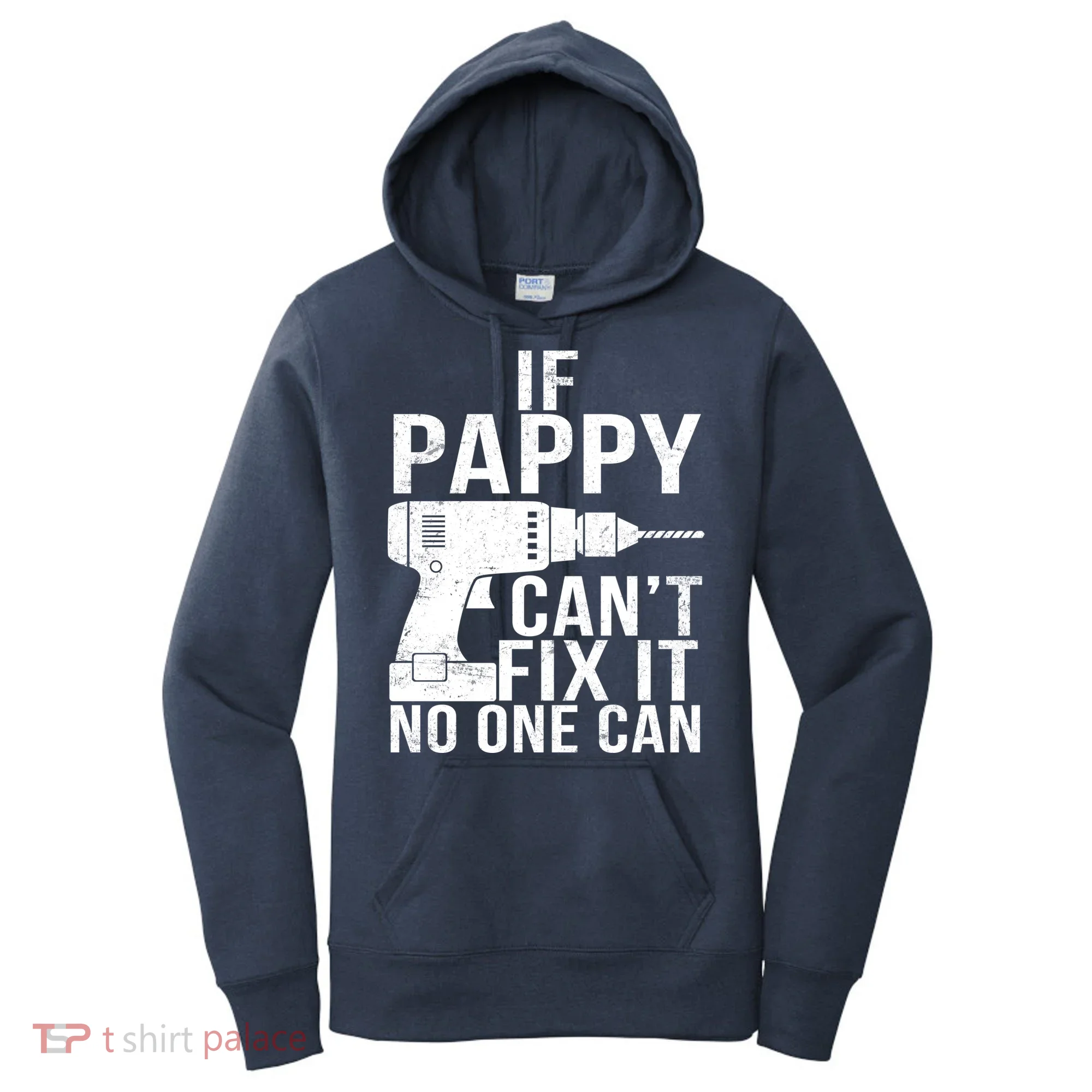If Pappy Can't Fix It No One Can Women's Hoodie