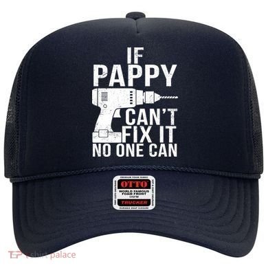 If Pappy Can't Fix It No One Can Hat