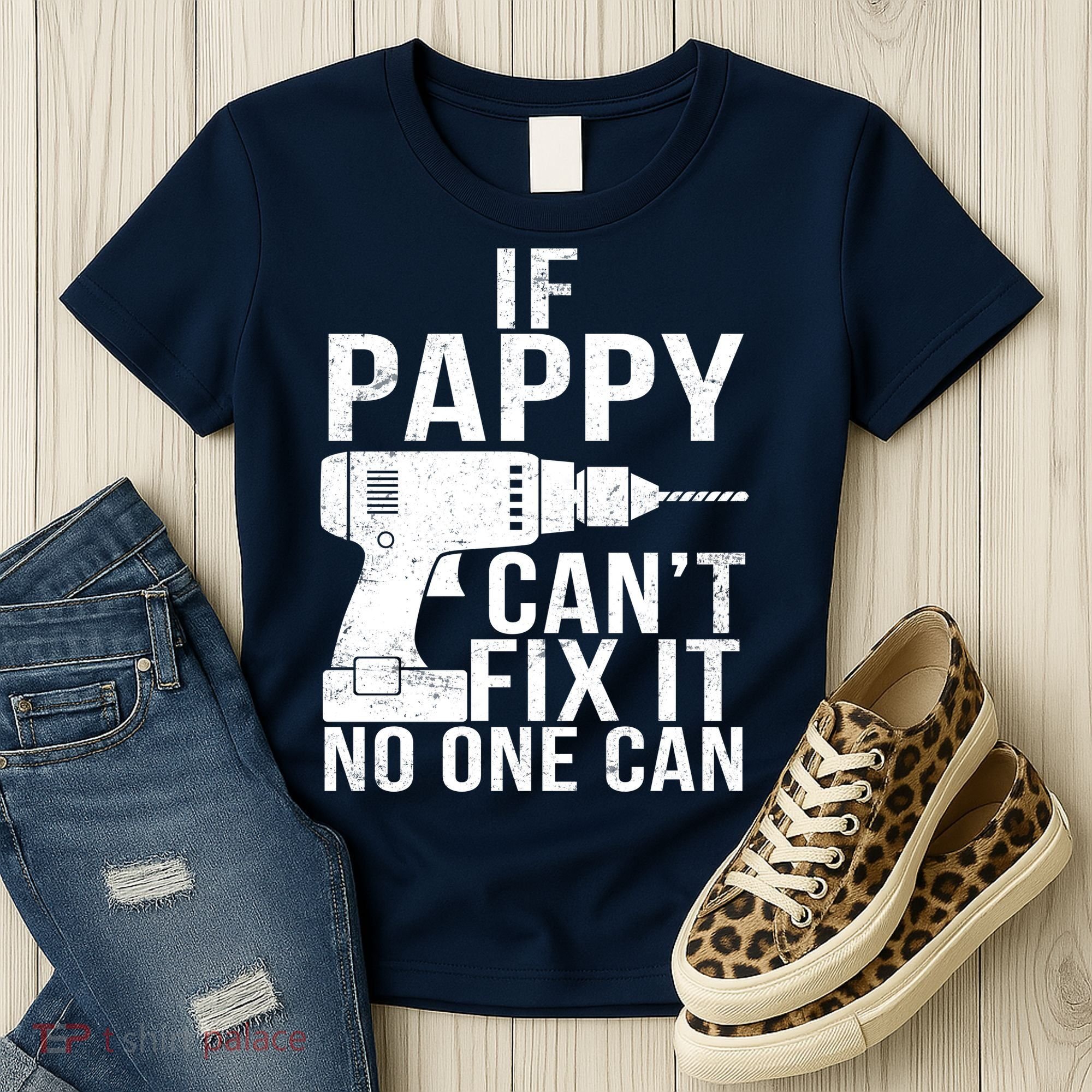 If Pappy Can't Fix It No One Can Women's T-Shirt