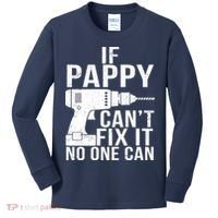 If Pappy Can't Fix It No One Can Kids Long Sleeve Shirt thumb 0
