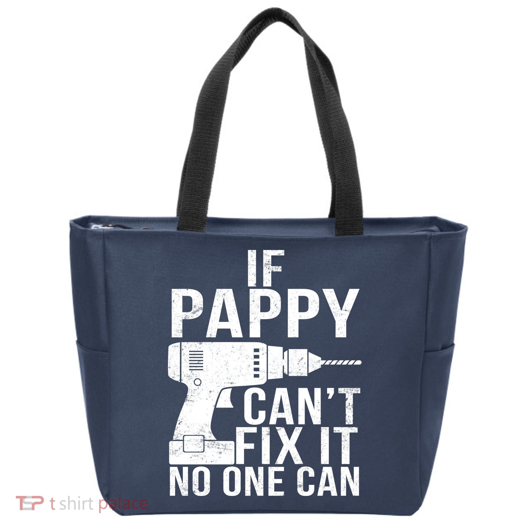 If Pappy Can't Fix It No One Can Tote Bag